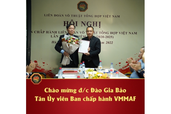 Chào mừng Trung tướng Đào Gia Bảo - tân Ủy viên Ban chấp hành Liên đoàn Võ thuật tổng hợp Việt Nam