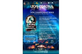 LION CORONA GOLF TOURNAMENT 2022 ĐỒNG HÀNH CÙNG VÒNG CHUNG KẾT LION CHAMPIONSHIP