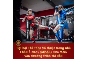 Liên đoàn MMA Châu Á đưa MMA trở thành một môn thi đấu chính thức tại Đại hội Thể thao và Võ thuật Châu Á trong nhà lần thứ 4